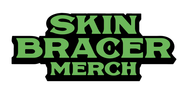 Skin Bracer Merch